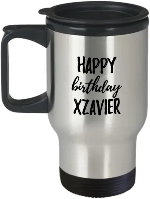 Happy Birthday Xzavier Travel Mug Funny Gift Idea For Anniversary Custom Name Coffee Tea Commuter Insulated Lid 14 Oz